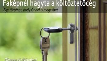Faképnél hagyta a költöztetőcég, Önnel is megeshet ez?