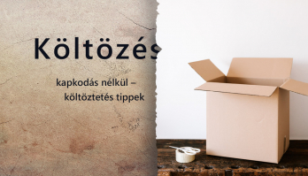Kapkodás nélküli költöztetés tippek a gyakorlatias kivitelezéshez