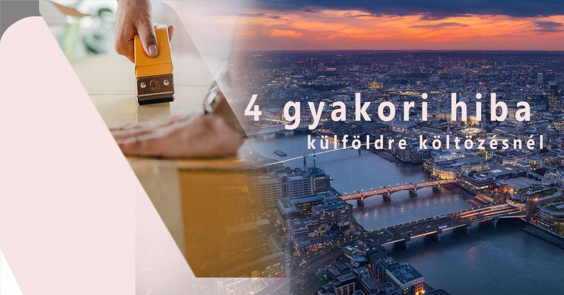 A 4 leggyakoribb hiba a külföldre költözésnél